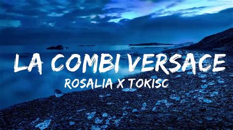 rosalía la combi versace lyrics|Rosalia x Tokischa .